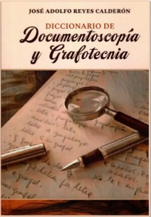 Diccionario de Documentoscopía y Grafotecnia
