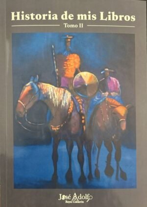Historia de mis Libros -Tomo II-